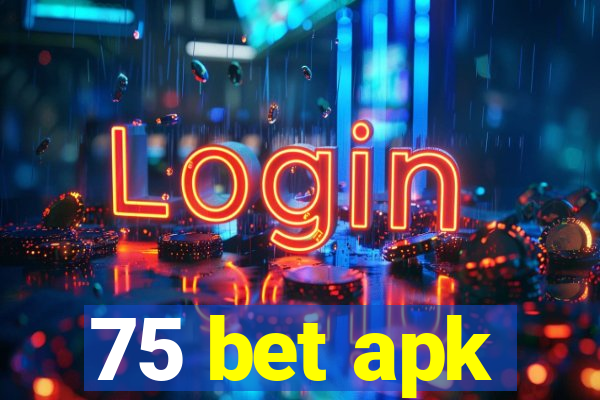 75 bet apk